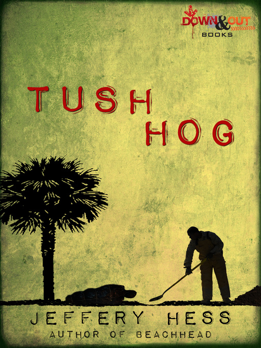 Title details for Tushhog by Jeffery Hess - Available